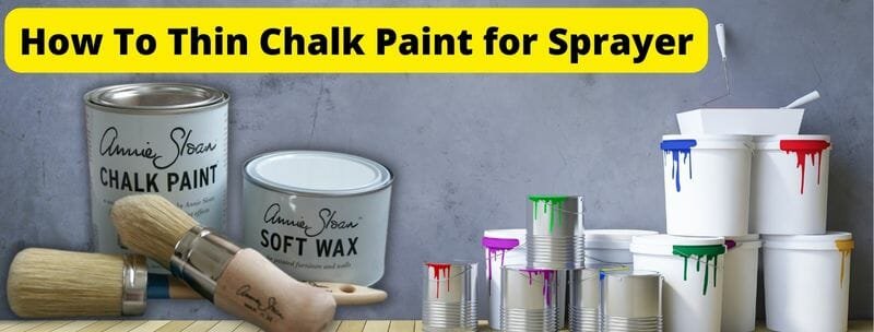 How To Thin Chalk Paint for Sprayer