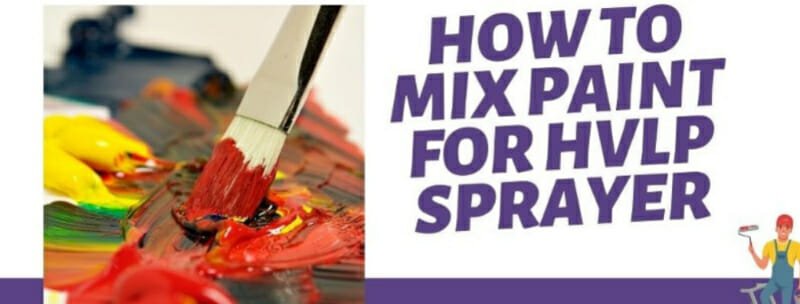 how to mix paint for hvlp paint sprayer